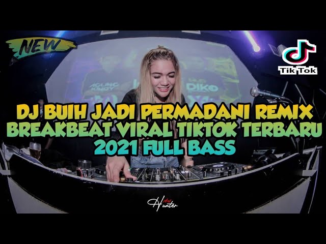 DJ BUIH JADI PERMADANI REMIX BREAKBEAT VIRAL TIKTOK TERBARU 2021 FULL BASS class=