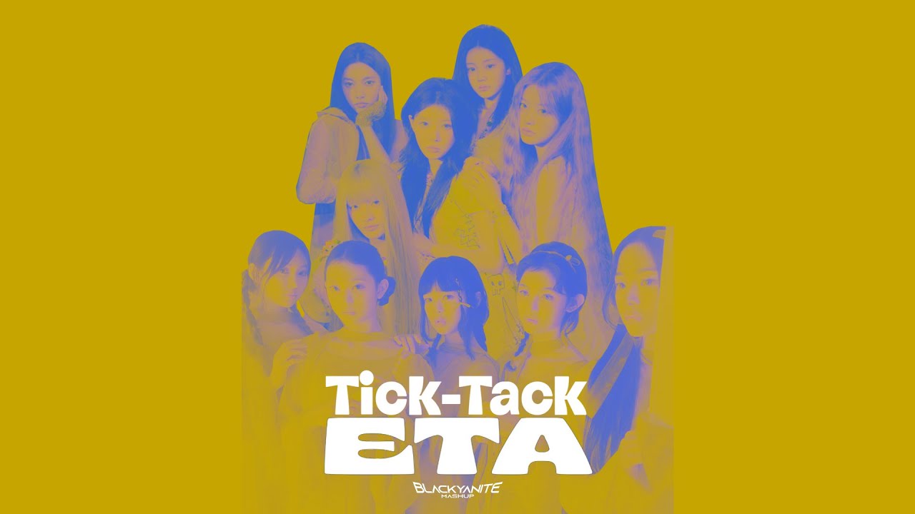 ETA x Tick-Tack - NewJeans & ILLIT (BlacKyanite Mashup) - YouTube