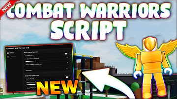 *UPDATED* Combat Warriors Script (PASTEBIN 2023) (KILLAURA, AIM ASSIST, ESP, NO RAGDOLL, ANTI PERRY)