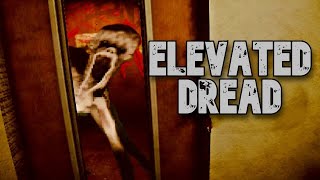 Elevated Dread - FULL game - NO Commentary