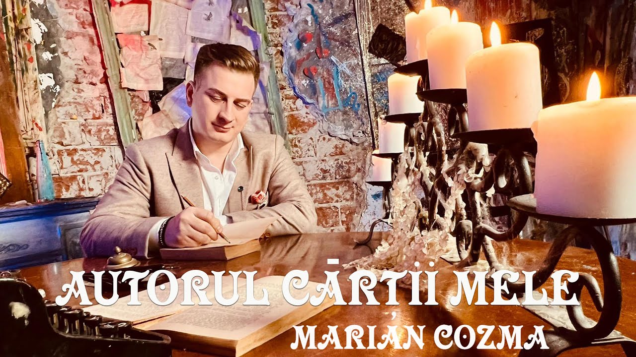MARIAN COZMA - AUTORUL CARTII MELE  [NEW 2022]