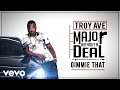 Troy Ave - Gimmie That (Audio) ft. ASAP Ferg & Young Lito