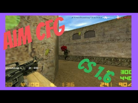 ♕ Cs 1.6 ♕AIM CFG ▶ (AK47, M4, DEAGLE)☠