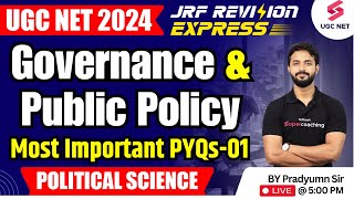 UGC NET Political Science | Governance and Public Policy in India UGC NET PYQ 01 | Pradyumn Sir