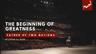 The Beginning of Greatness (How It All Began) - Nouman Ali Khan - Story Nights