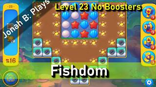 Fishdom Level 23 No Boosters