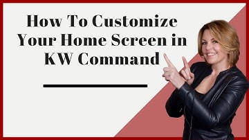 KW Command Training Video | How To Customize The Home Screen using the Drag and Drop Editor