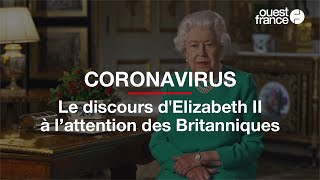 Le discours historique d'Elizabeth II face à l’épidémie du coronavirus