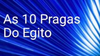 Vídeo de As 10 Pragas Do Egito