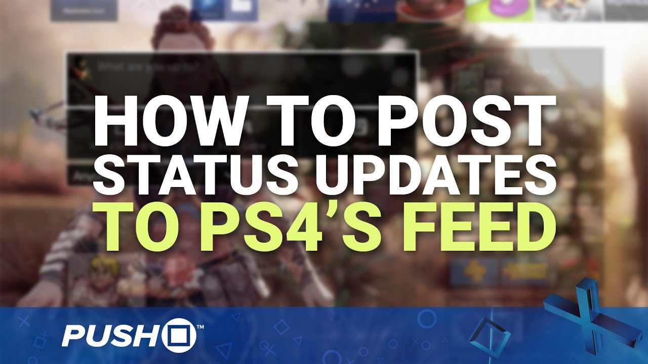 How To Post Status Updates To The Activity Feed On PS4 Firmware how-to-post-status-updates-to-the-activity-feed-on-ps4-firmware