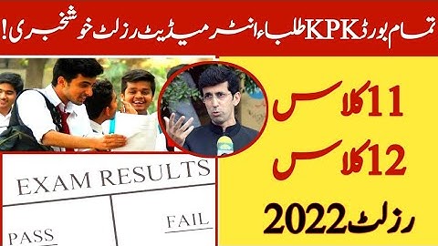 KPK Board 11th & 12th class result 2022 - KPK board intermediate result 2022 - kpk HSSC result 2022