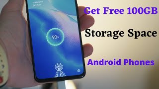 Get Free 100GB Android Phone Storage Space Without SD Card - Increase Android Phone Storage screenshot 1