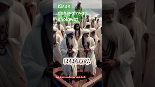 kisah dahsyatnya sholawat nabi