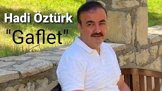 HADİ ÖZTÜRK - GAFLET (HD) Resimi