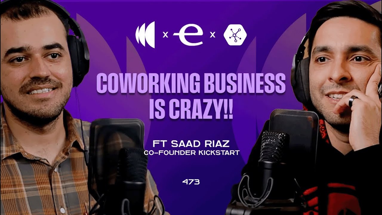 Saad Riaz: How Kickstart Became Pakistan’s LARGEST Coworking Space ...