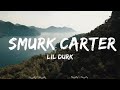 Lil Durk - Smurk Carter (Lyrics)  || Itzel Music