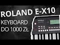 Roland ex10  dobry keyboard dla pocztkujcych tani keyboard do 1000 z