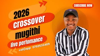 new year 2026 crossover mugithi  live show by jymo kibirirti