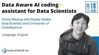 Daniiar Abdiev &quot;Data Aware AI coding assistant for Data Scientists&quot;