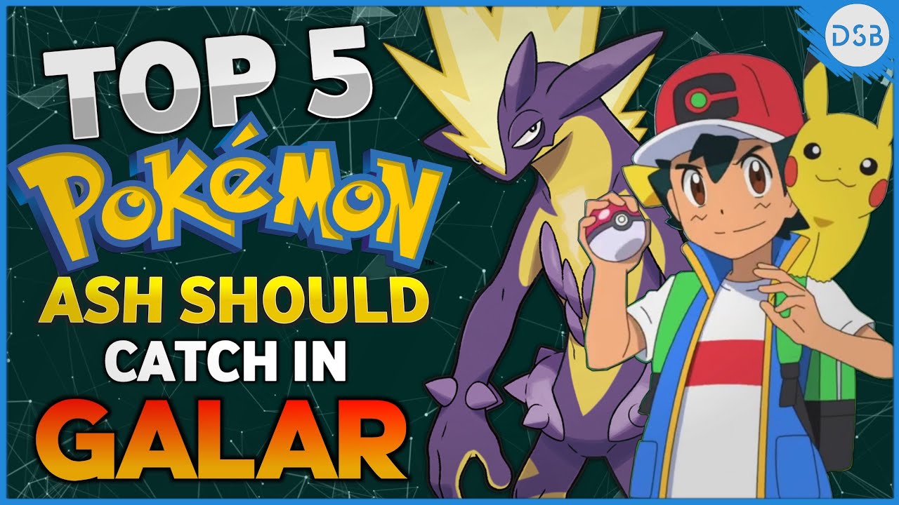 Ash Catches Grooky? TOP 5 Pokemon ASH Should Catch in Galar Pokemon