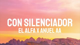 El Alfa x Anuel AA - Con Silenciador (Letra/Lyrics) Resimi