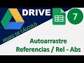 07 DRIVE: "Hojas de cálculo de Google" - Autoarrastre y Referencias [RELATIVA Y ABSOLUTA]