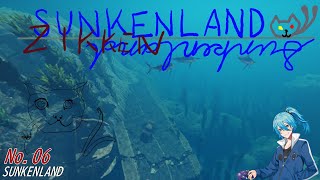 「SUNKENLAND」06 実験ランド06