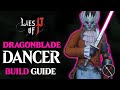 Lies of P Build Guide – Dragonblade Dancer (Two Dragons Sword Build)