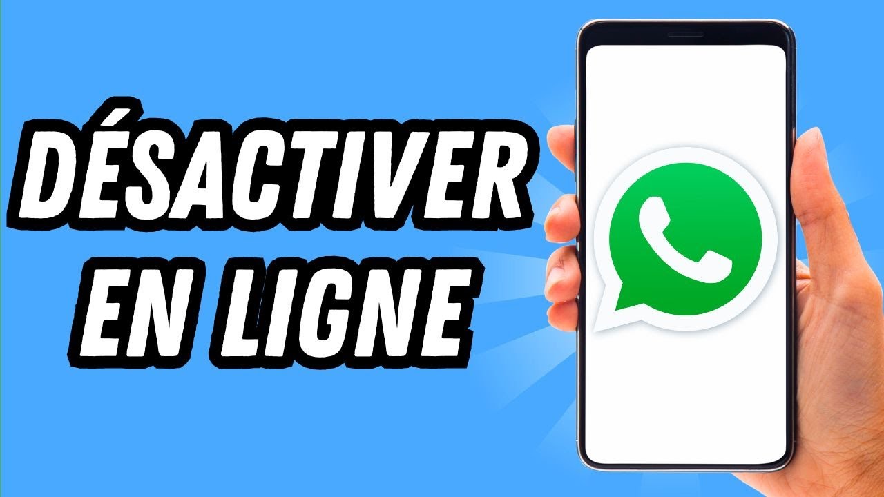 Comment désactiver en ligne sur Whatsapp (GUIDE COMPLET)
