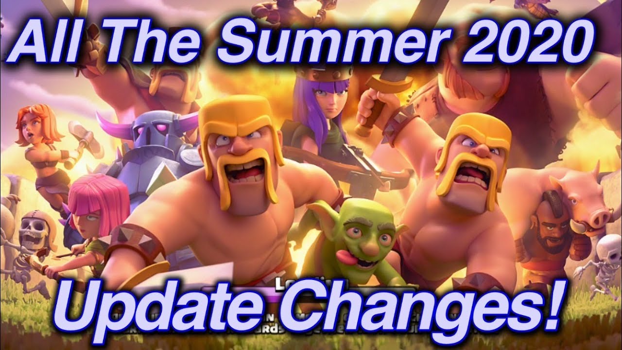 All the Summer 2020 Update changes Clash of Clans Clashofclans YouTube