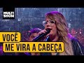 Você Me Vira A Cabeça | Marília Mendonça | Anitta Entrou No Grupo