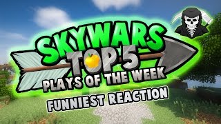 THE FUNNIEST REACTION! - Top 5 SKYWARS PLAYS of the Week