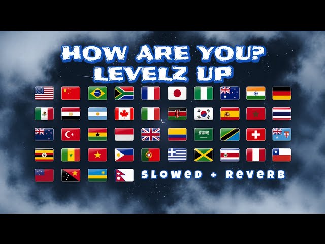 Levelz UP - How Are You? (Slowed + Reverb) Lyrics