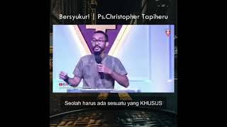 Ps. Christofer Tapiheru - Bersyukur!