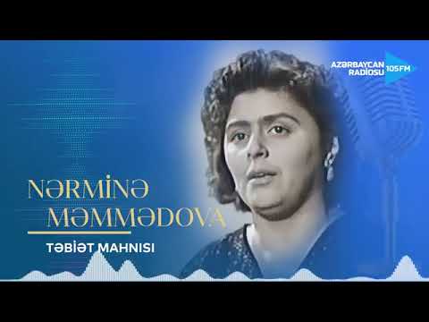 Nərminə Məmmədova- Təbiət mahnısı.mus. Musa Mirzəyev, söz. Gəray Fəzli@Azərbaycan radiosu 105FM