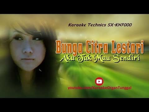Bunga Citra Lestari - Aku Tak Mau Sendiri | Karaoke Technics SX KN Bunga Citra Lestari - Aku Tak Mau Sendiri | Karaoke Technics SX KN