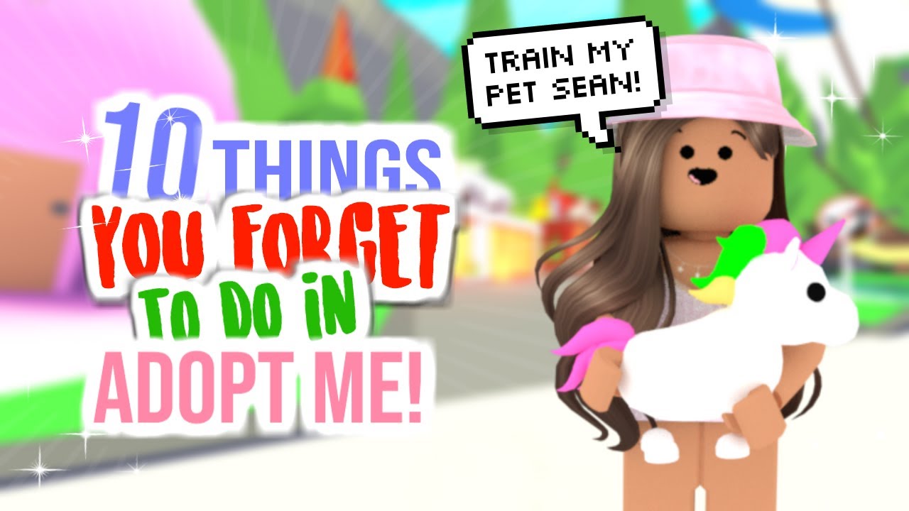 10 Things You Forget To Do In Adopt Me Sunsetsafari Youtube - roblox adopt me youtube