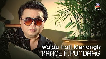 Pance F. Pondaag - Walau Hati Menangis (Official Music Video)