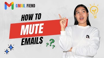 How to Mute Emails | Gmail Fiend 2022
