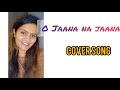 O Jaana Full Song O Jaana Na Jaana Kumar Sanu Salman Khan Cover By Anushkaa Abhinav