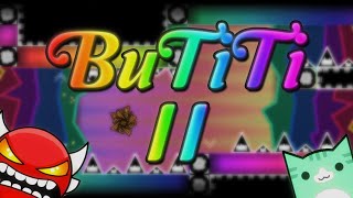 BuTiTi II [XL Insane Demon] by JonathanGD - Geometry Dash