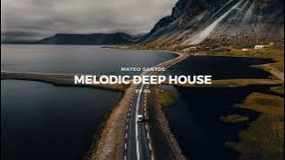 Melodic Deep House | EP 04 | 2022 - Ben Bohmer, Tinlicker, OCULA, Sultan Shepard, Hosini...