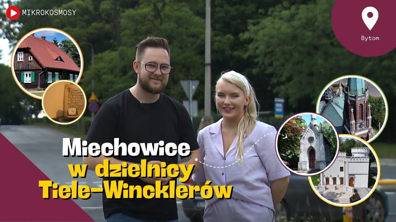 MIKROKOSMOSY: Miechowice. W dzielnicy Tiele-Wincklerów | #13