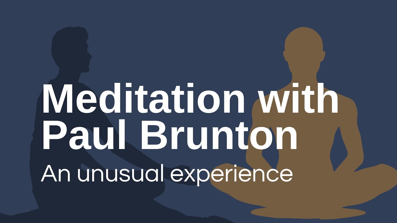 Meditation with Paul Brunton: An unusual experience!