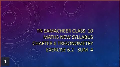TN samacheer kalvi 10 Maths New syllabus trigonometry Ex 6.2 sum 4