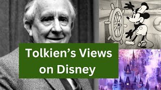 Tolkien's thoughts on Disney | Lord of the Rings