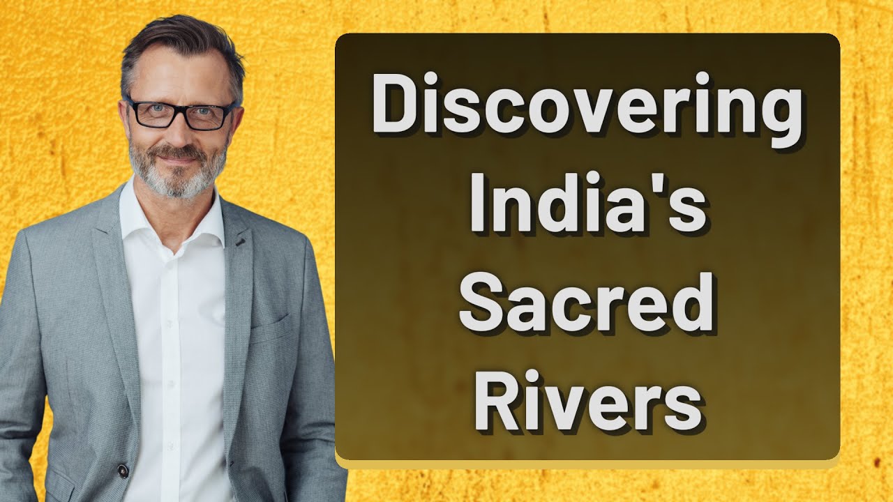 Discovering India's Sacred Rivers