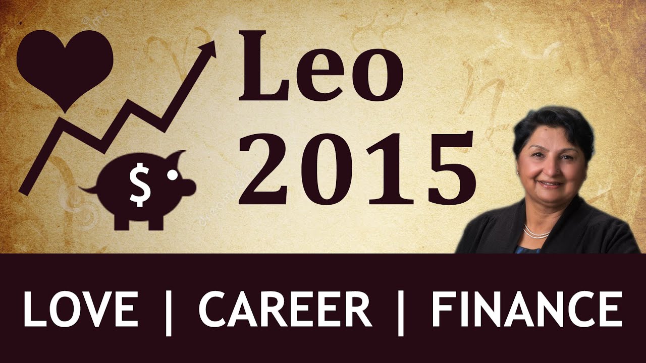 Leo 2015 Career, Relationship and Finance YouTube