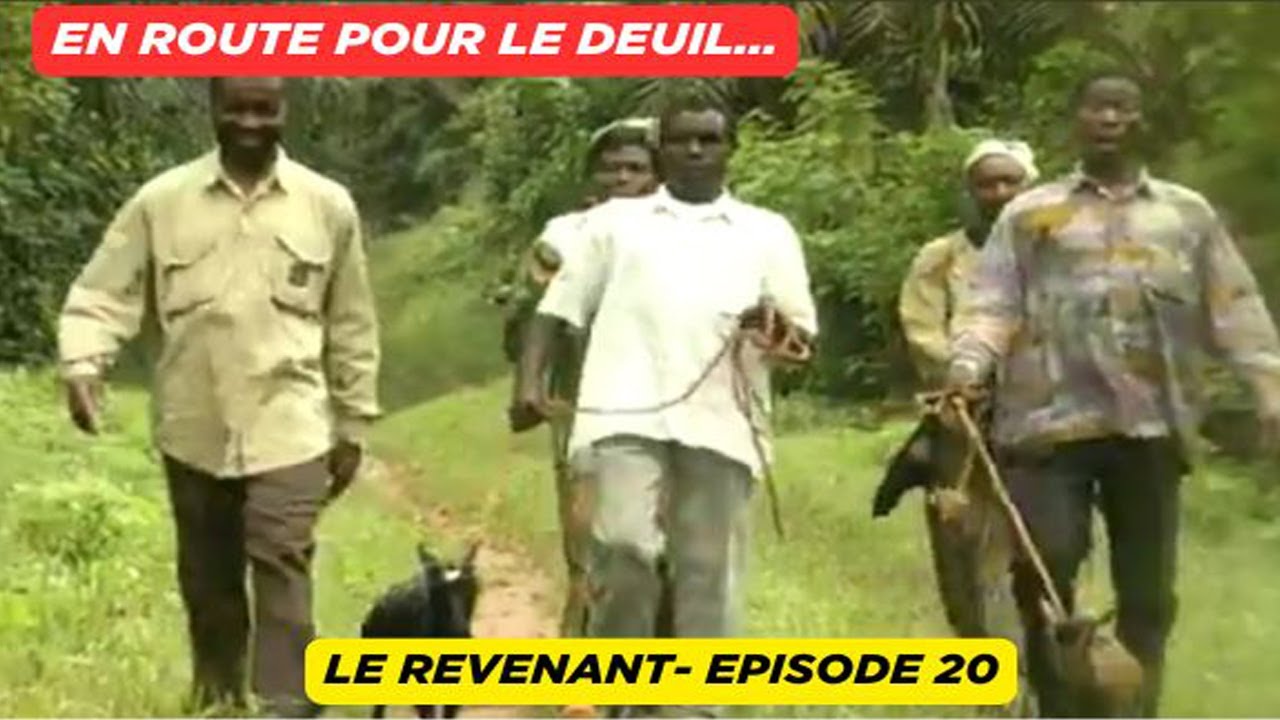 LE REVENANT EP. 20 : EN ROUTE POUR LE DEUIL
