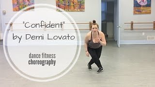"Confident" by Demi Lovato Dance Fitness Tutorial